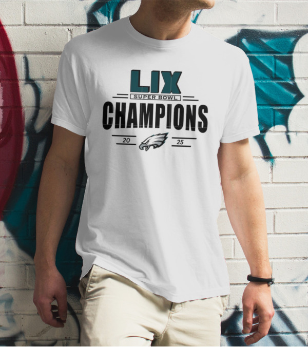 LIX Super Bowl Champions 2025 Eagles T-Shirt