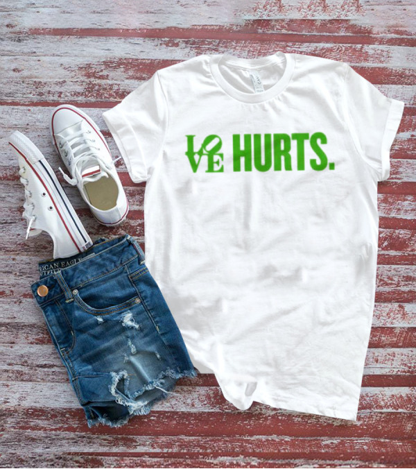 Love Hurts Kelly Green Text Bold Lettering T-Shirt