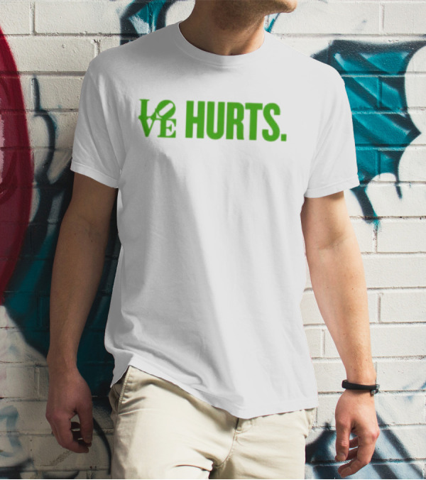 Love Hurts Kelly Green Text Bold Lettering T-Shirt