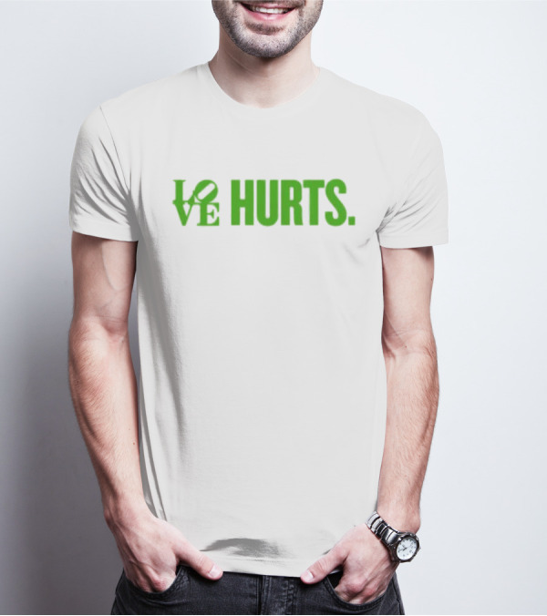 Love Hurts Kelly Green Text Bold Lettering T-Shirt