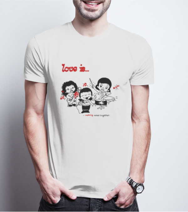 Love Is Making Noise Together Comic Style Fun T-Shirt