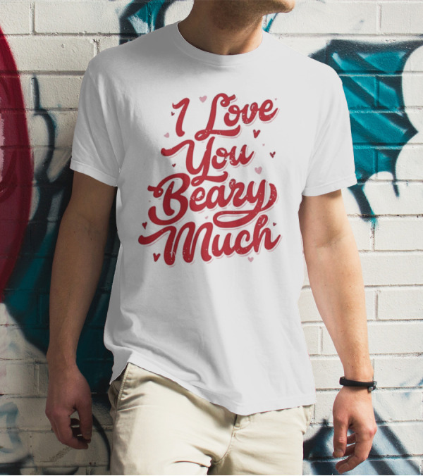 Mallory Ervin I Love You Beary Much T-Shirt