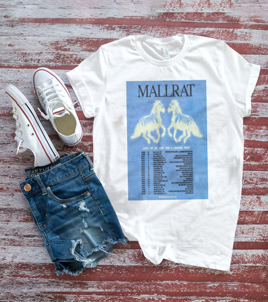 Mallrat Tour 2025 Light Hit My Face Like A Straight Right April May June T-Shirt