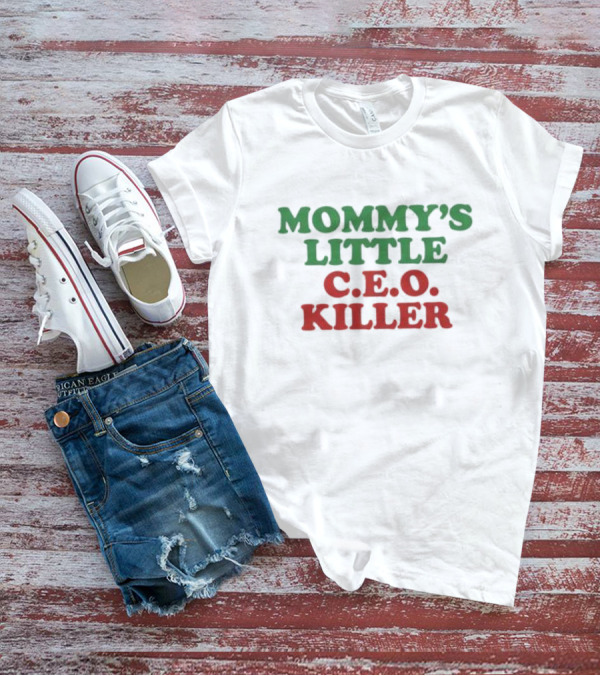 Mommy’s Little C.E.O. Killer T-Shirt