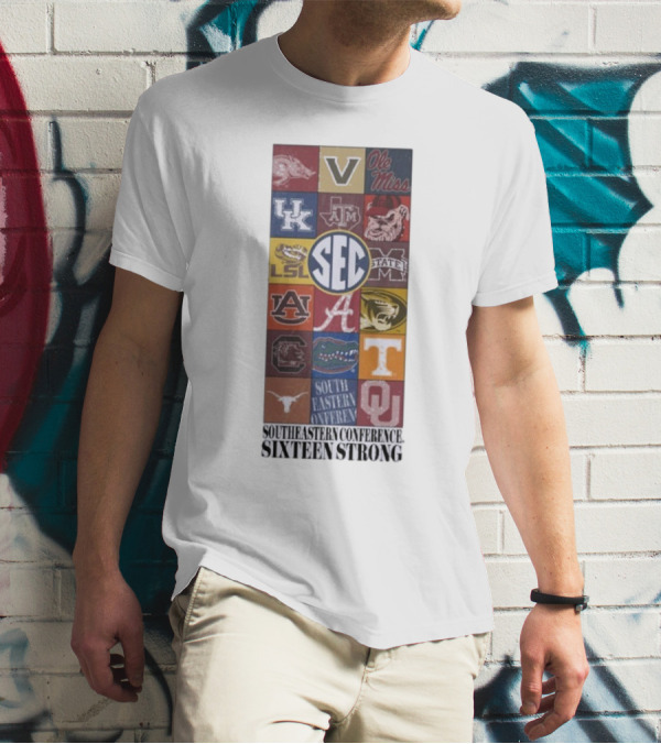Southeastern Conference SEC Sixteen Strong Ole Miss Vols Razorbacks Kentucky LSU Auburn Alabama Gamecocks Mississippi Gators Longhorns Oklahoma T-Shirt