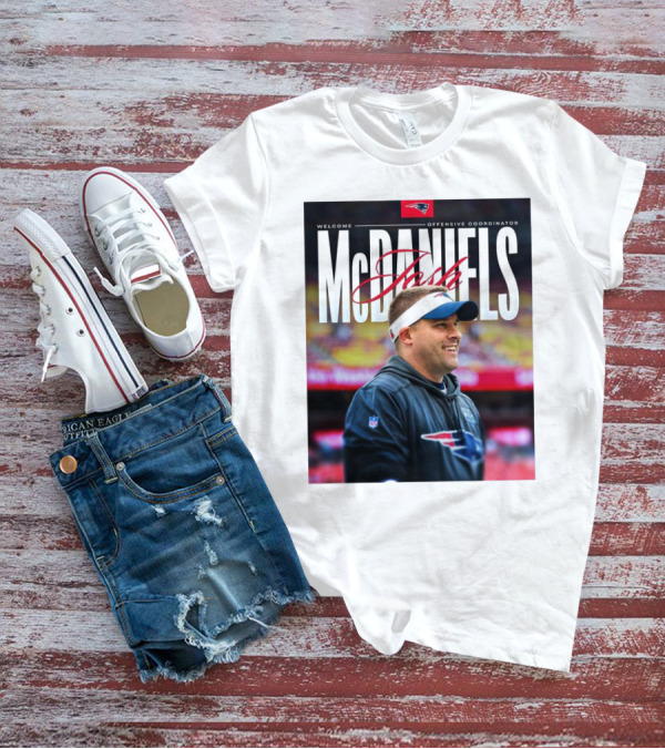 Welcome New England Patriots Offensive Coordinator Josh McDaniels T-Shirt