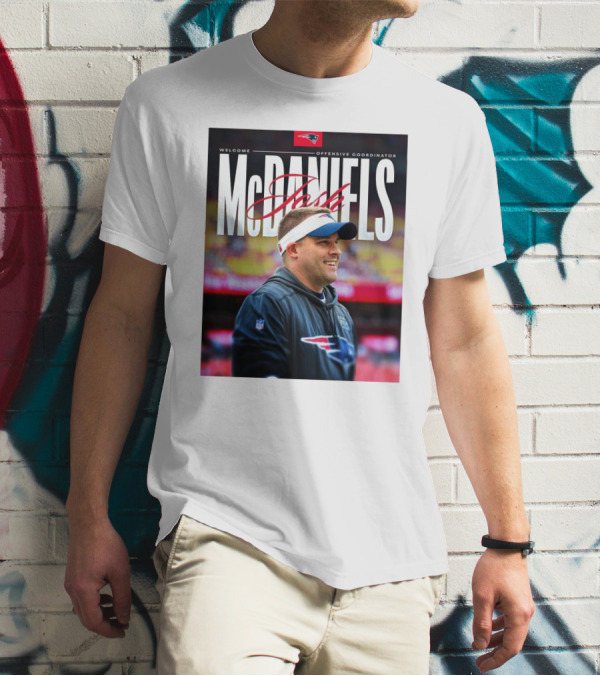 Welcome New England Patriots Offensive Coordinator Josh McDaniels T-Shirt