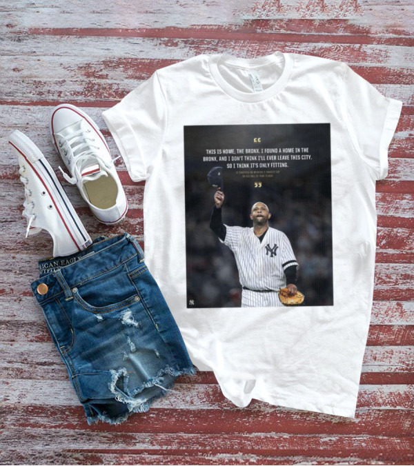 New York Yankees CC Sabathia This Is Home The Bronx Hall Of Fame Plaque T-Shirt