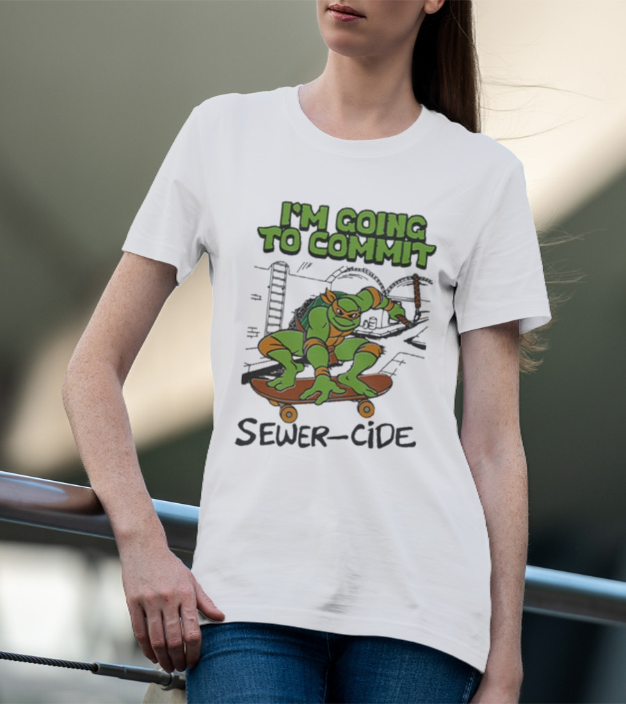 Ninja Turtles I’m Going To Commit Sewer-Side T-Shirt