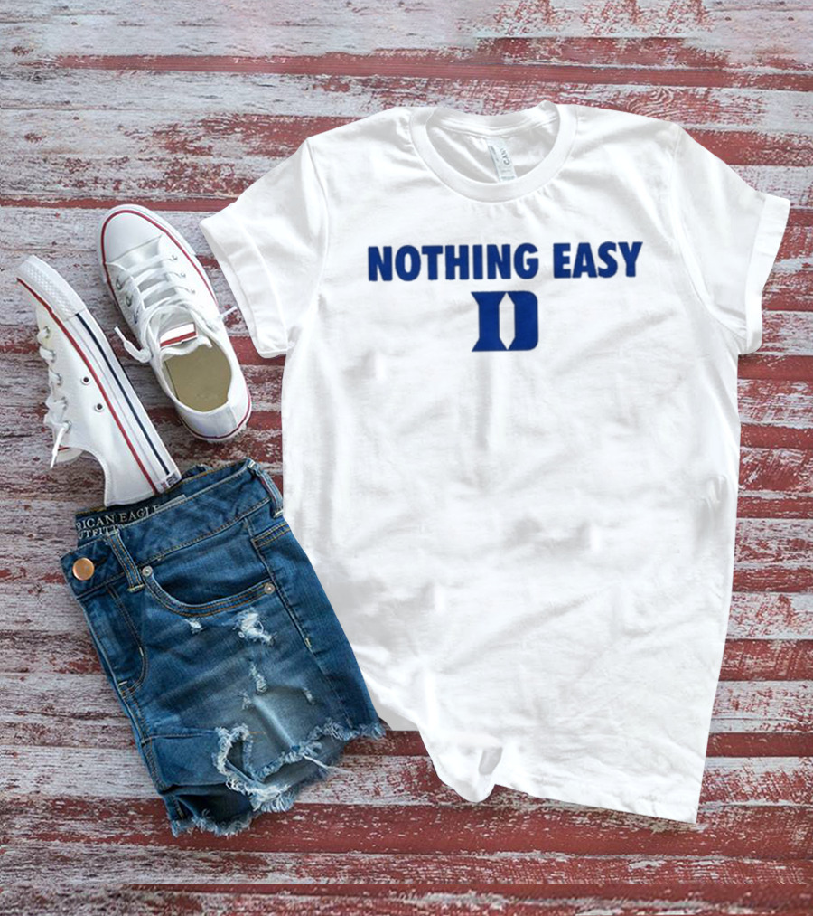 Nothing Easy Blue D Symbol T-Shirt