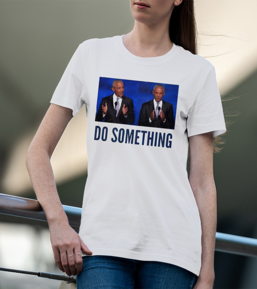 Obama Do Something Trump's Lasting Haunt Double Image Clap T-Shirt
