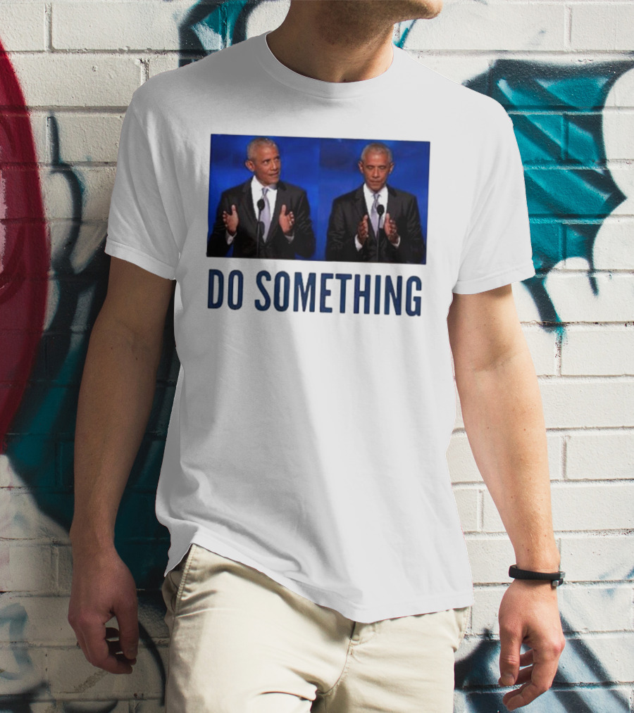 Obama Do Something Trump's Lasting Haunt Double Image Clap T-Shirt