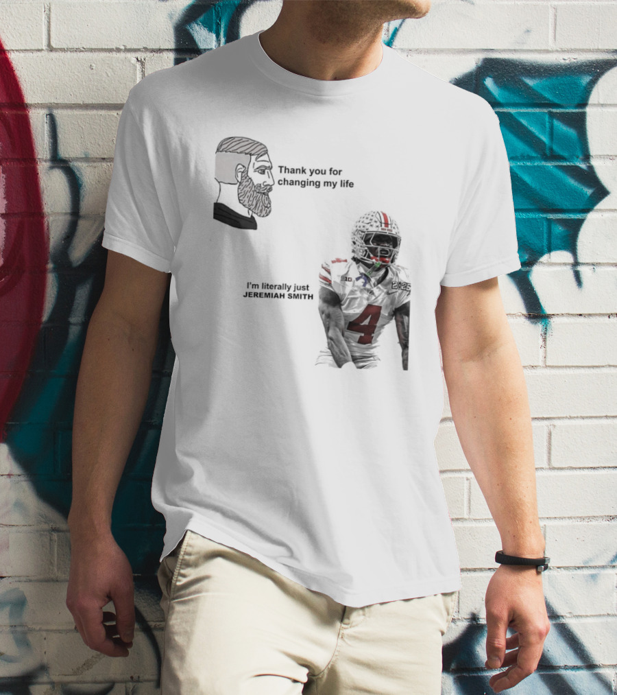 Ohio State Buckeyes Meme Thank You For Changing My Life I'm Literally Just 18 T-Shirt