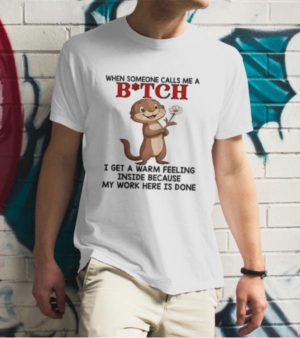 Otter Holding Flower B*TCH Playful Response Text T-Shirt