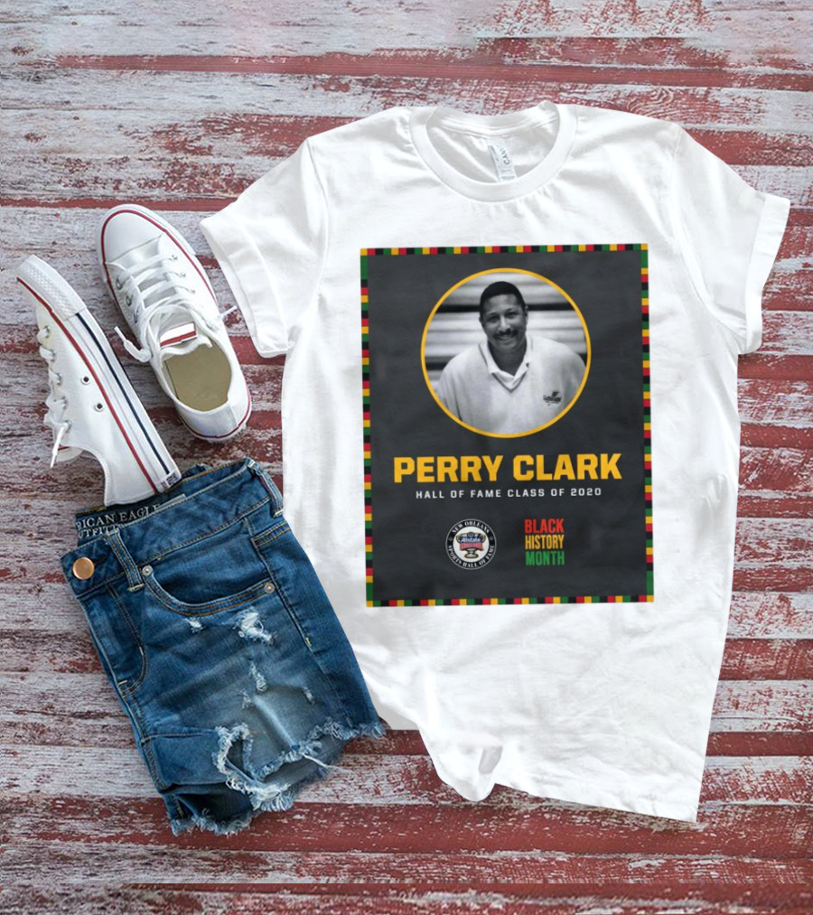 Perry Clark New Orleans Allstate Sugar Bowl Hall Of Fame Class Of 2020 Black History Month T-Shirt