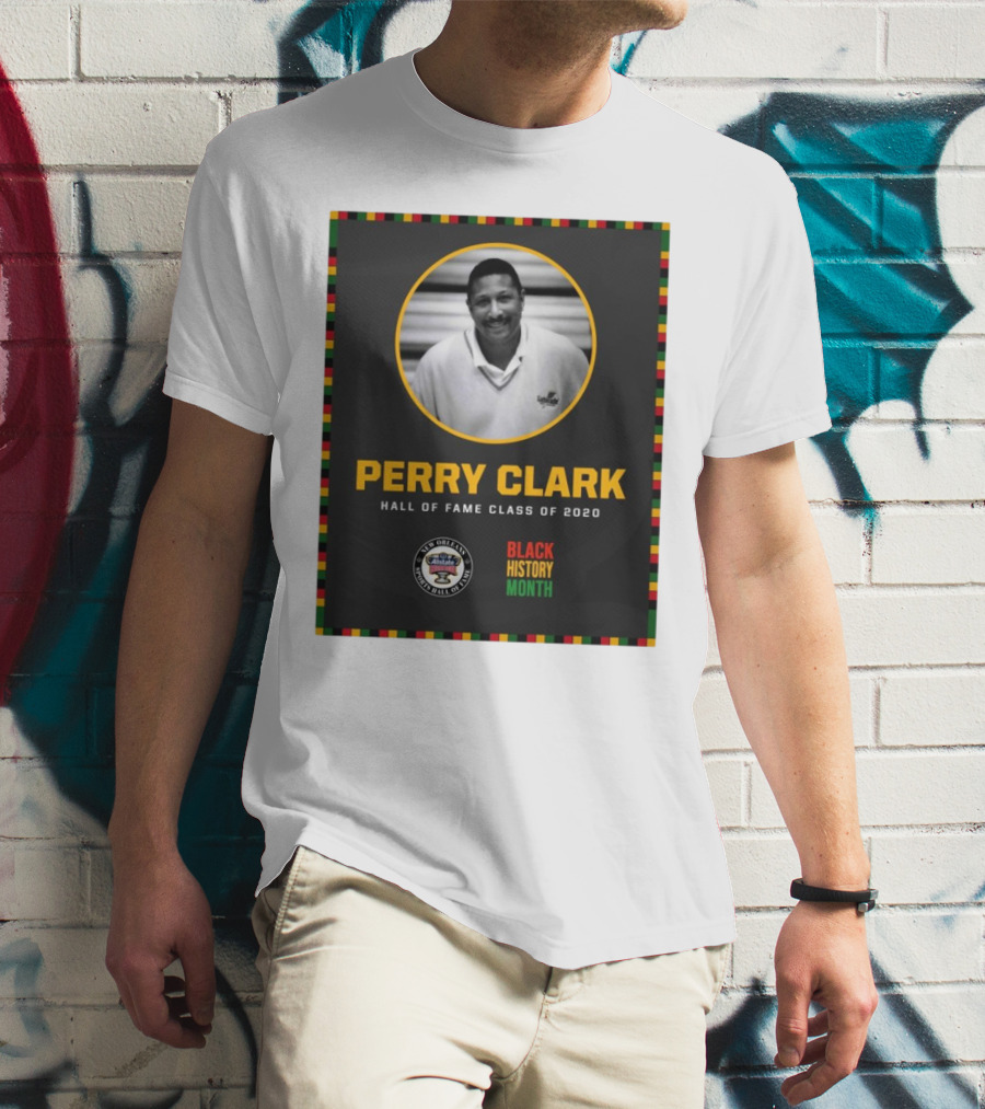 Perry Clark New Orleans Allstate Sugar Bowl Hall Of Fame Class Of 2020 Black History Month T-Shirt