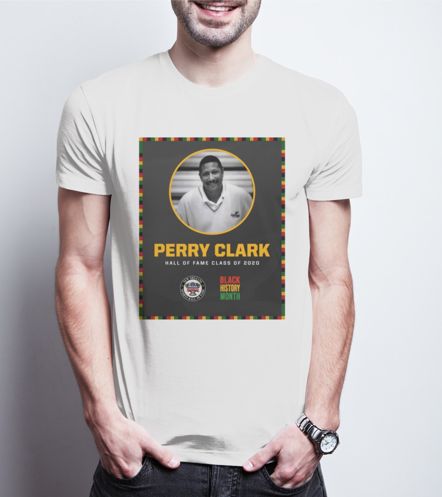 Perry Clark New Orleans Allstate Sugar Bowl Hall Of Fame Class Of 2020 Black History Month T-Shirt