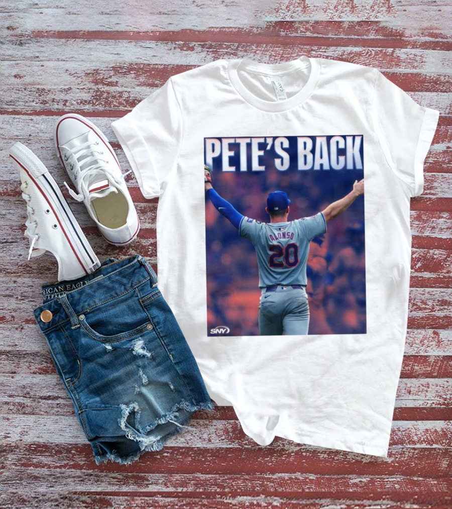 Pete Alonso Mets 20 Pete’s Back SNY T-Shirt