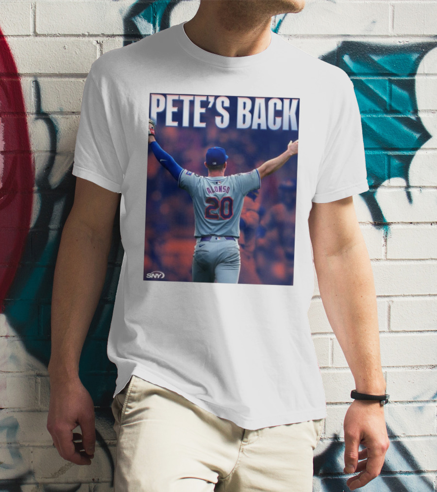 Pete Alonso Mets 20 Pete’s Back SNY T-Shirt