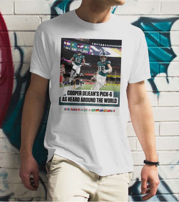 Philadelphia Eagles Cooper Dejean’s Pick-6 As Heard Around The World Flags T-Shirt
