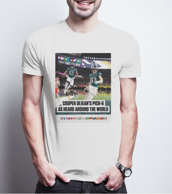 Philadelphia Eagles Cooper Dejean’s Pick-6 As Heard Around The World Flags T-Shirt