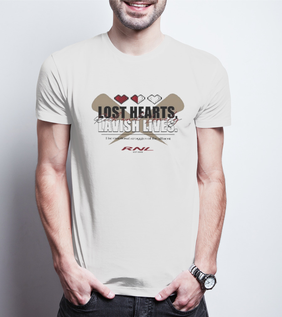 RNL Lost Hearts Lavish Lives Valentines Day 2025 Emotional Struggles Affluent T-Shirt