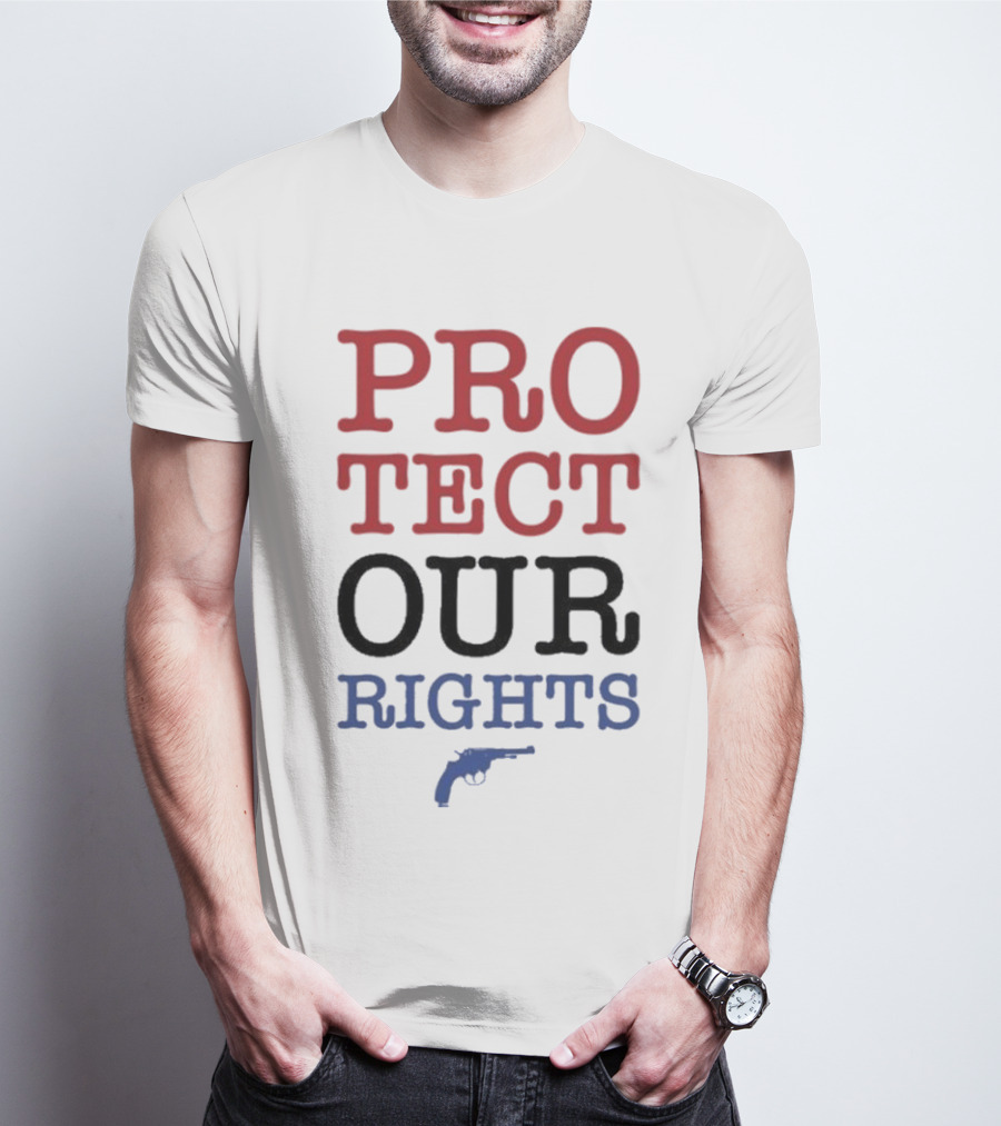 PROTECT OUR RIGHTS Gun Rights Advocacy T-Shirt