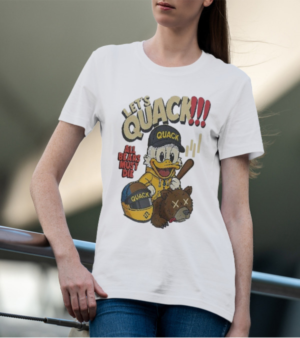 Let's Quack All Bears Must Die Quack Helmet And Duck With Bat T-Shirt