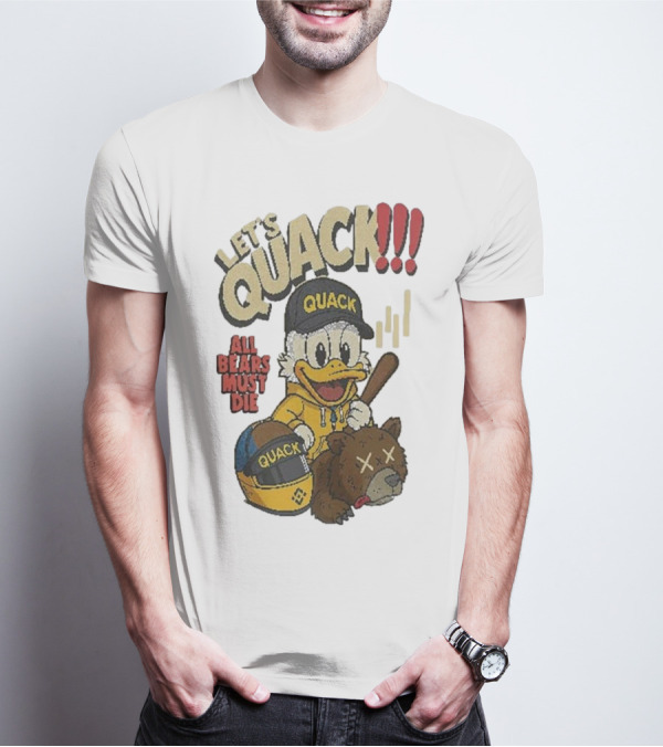 Let's Quack All Bears Must Die Quack Helmet And Duck With Bat T-Shirt