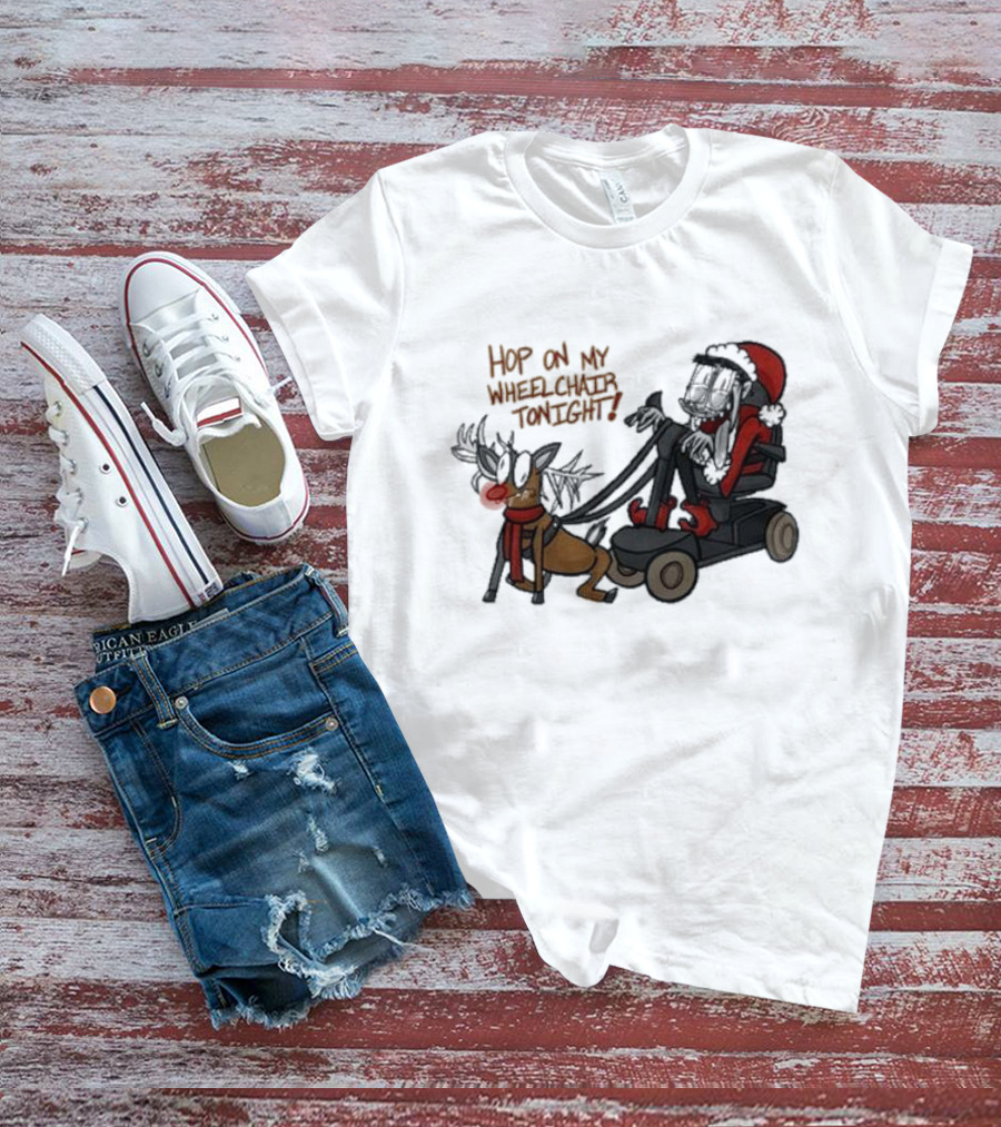 Hop On My Wheelchair Tonight Ricky Berwick Dog Winter Outfit T-Shirt