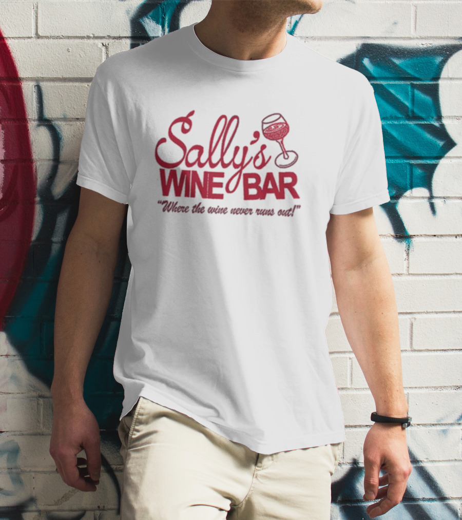 Sally's Wine Bar Where The Wine Never Runs Out With Glass Icon T-Shirt