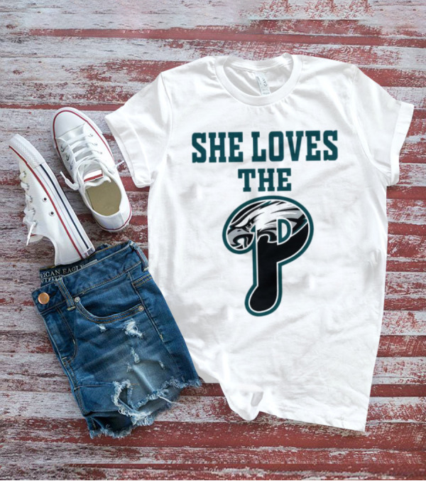 She Loves The Philadelphia Eagles P Birds Football T-Shirt