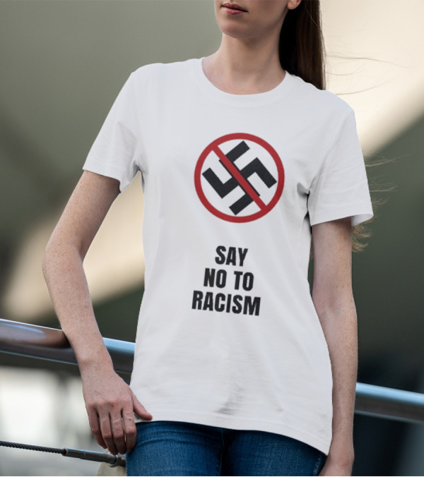 Say No To Racism Anti-Swastika Symbol Red Circle Slash T-Shirt