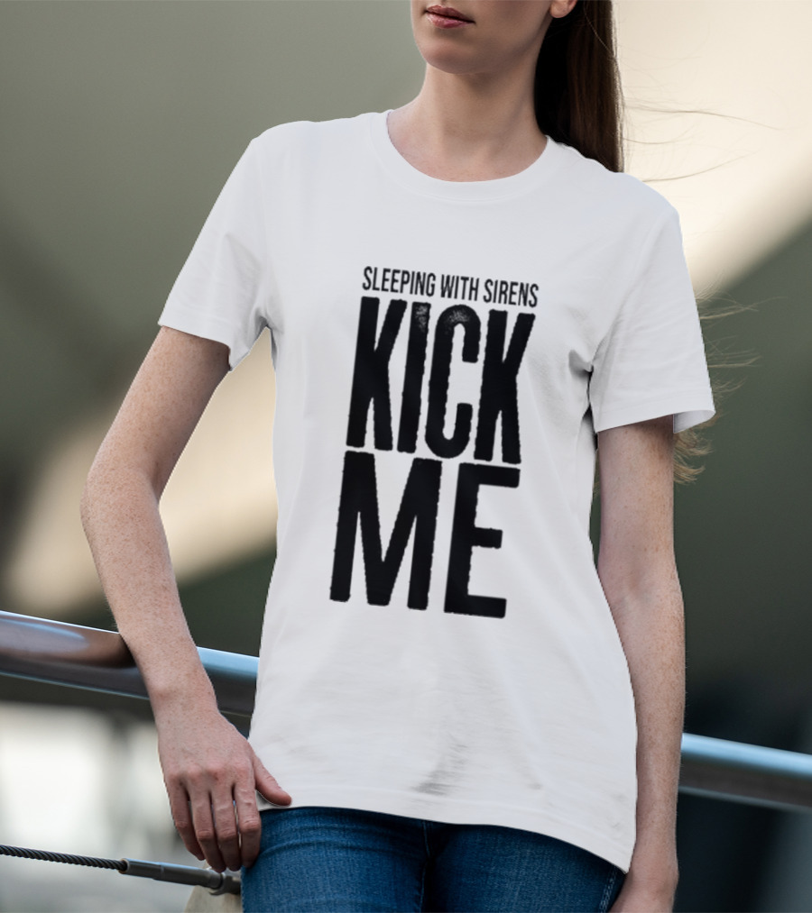 Sleeping With Sirens Kick Me T-Shirt