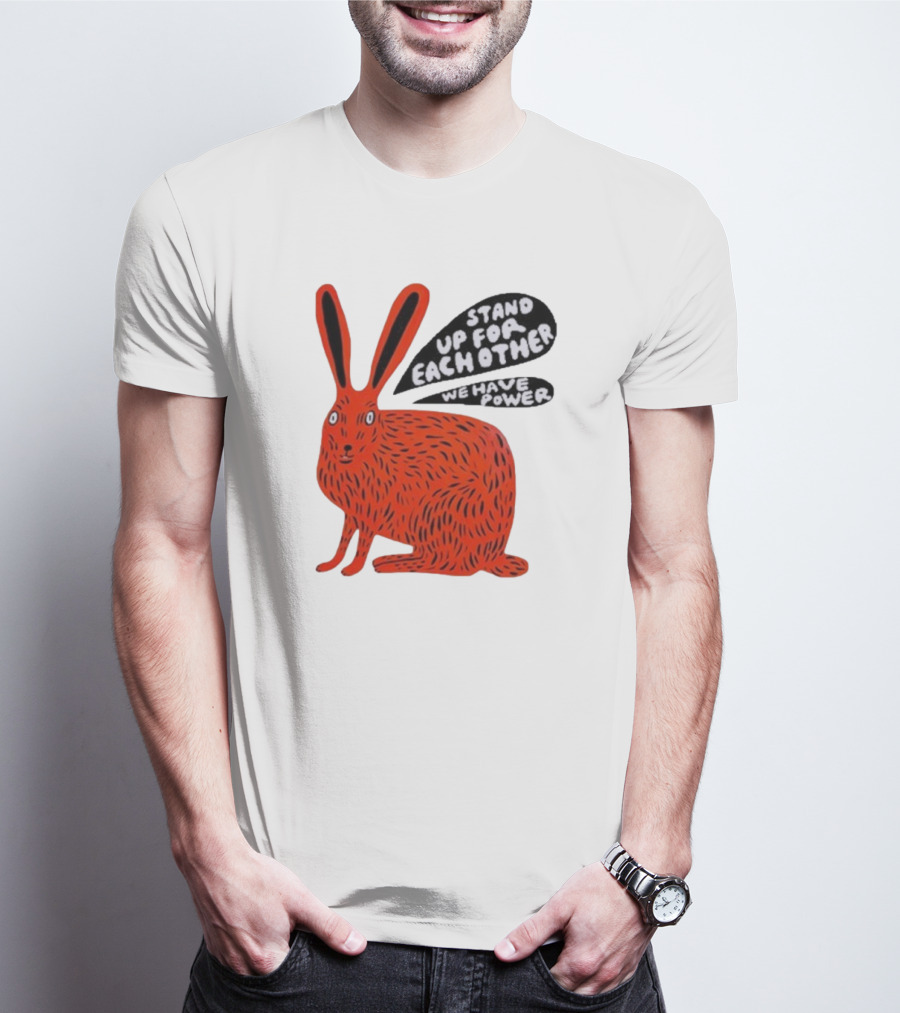 Stand Up For Each Other We Have Power Red Hare T-Shirt