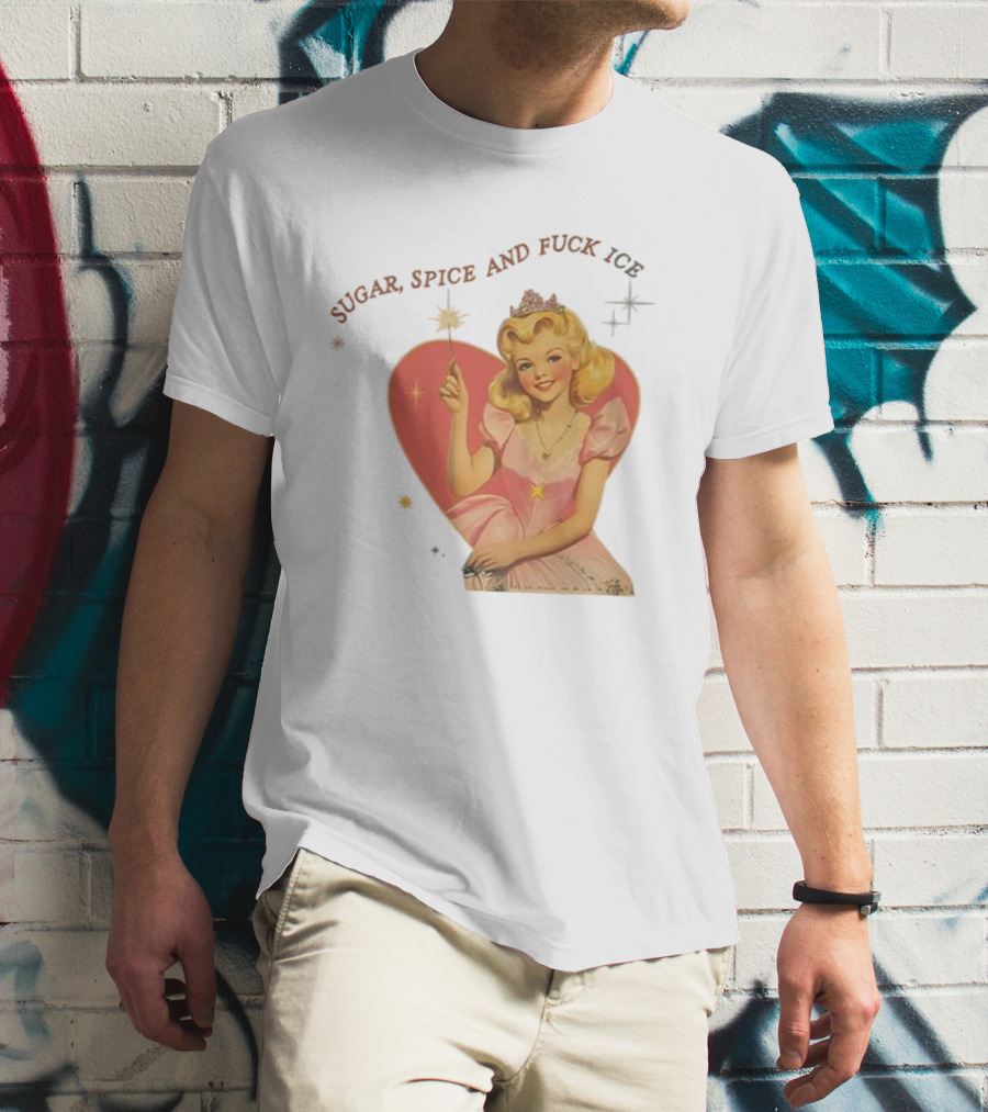 Sugar Spice And Fuck ICE Vintage Liberal Protest Retro Fairy Princess T-Shirt