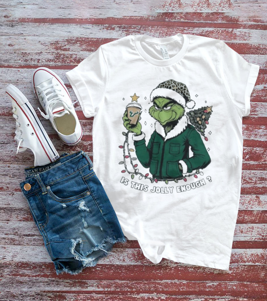South Florida Bulls Santa Grinch Is This Jolly Enough Merry Christmas T-Shirt