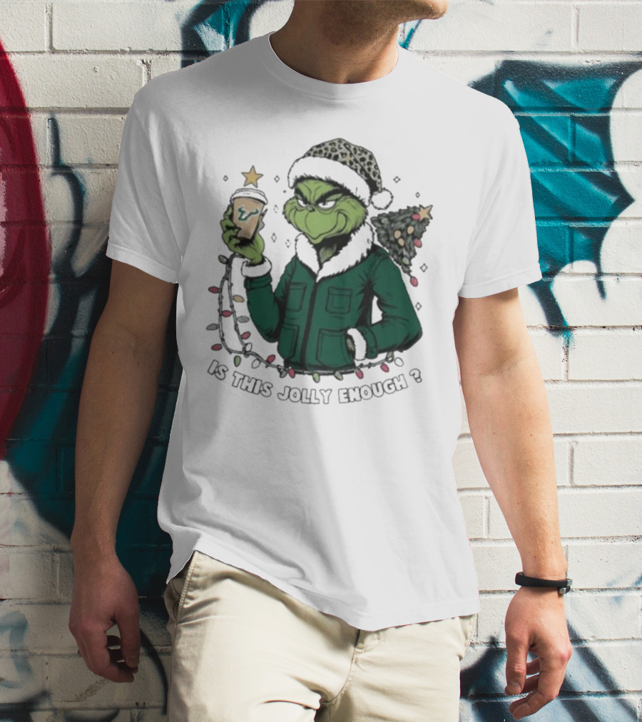 South Florida Bulls Santa Grinch Is This Jolly Enough Merry Christmas T-Shirt