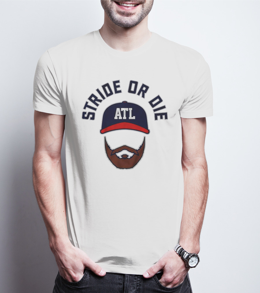 ATL Stride Or Die Beard T-Shirt