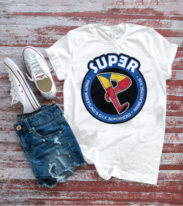 Super Pinoy Wrestling D.i.y Superhero Manila Verse 616 T-Shirt