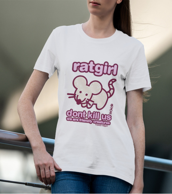 Ratgirl Dont Kill Us We Are Friendly Creatures Stray Rats T-Shirt
