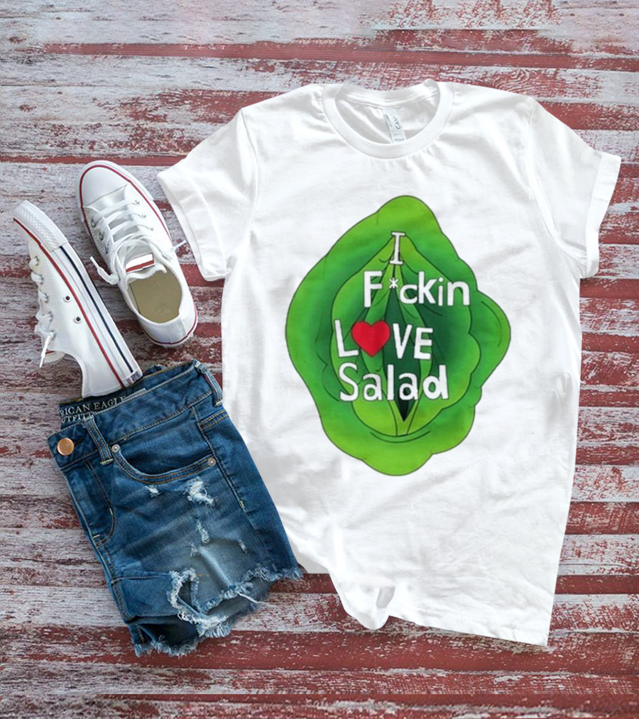 The Beaver Family I F*ckin Love Salad Leaf Heart T-Shirt