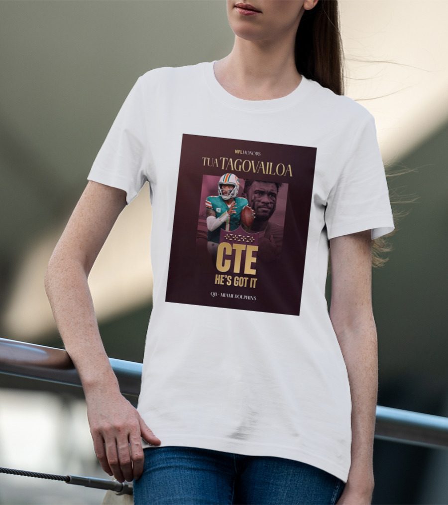 Tua Tagovailoa NFL Honors CTE He's Got It Miami Dolphins QB T-Shirt