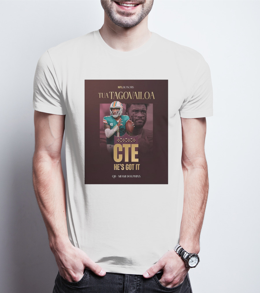 Tua Tagovailoa NFL Honors CTE He's Got It Miami Dolphins QB T-Shirt