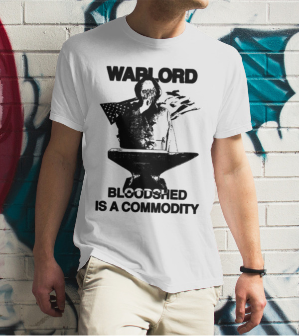 Warlord Bloodshed Is A Commodity Anvil Warrior T-Shirt