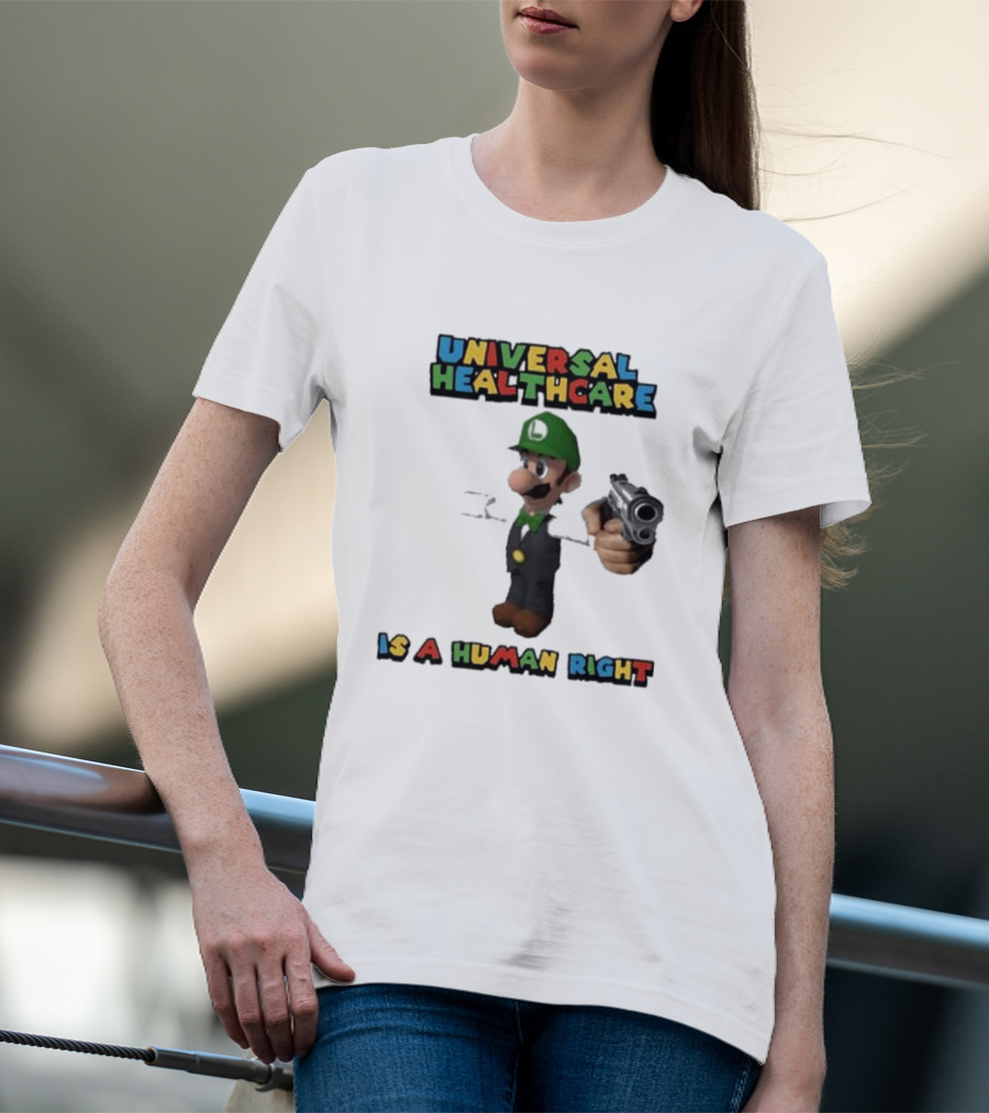 Universal Healthcare Is A Human Right Luigi Mangione Imagery T-Shirt