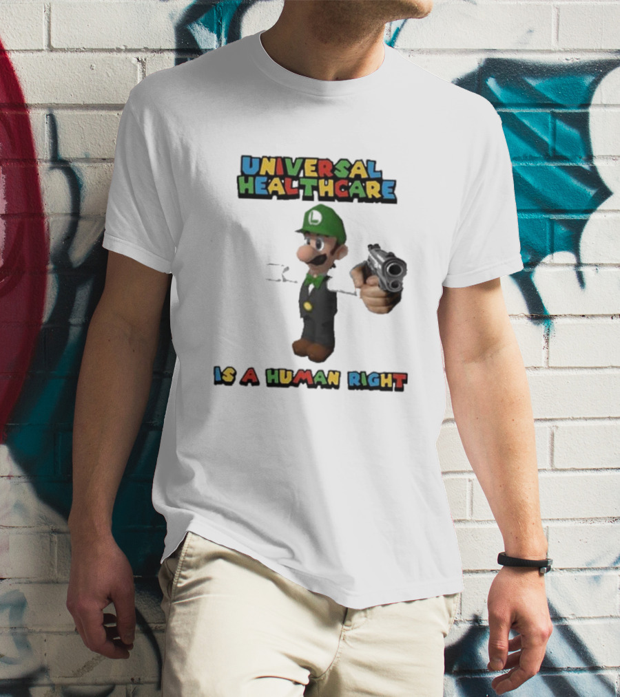 Universal Healthcare Is A Human Right Luigi Mangione Imagery T-Shirt