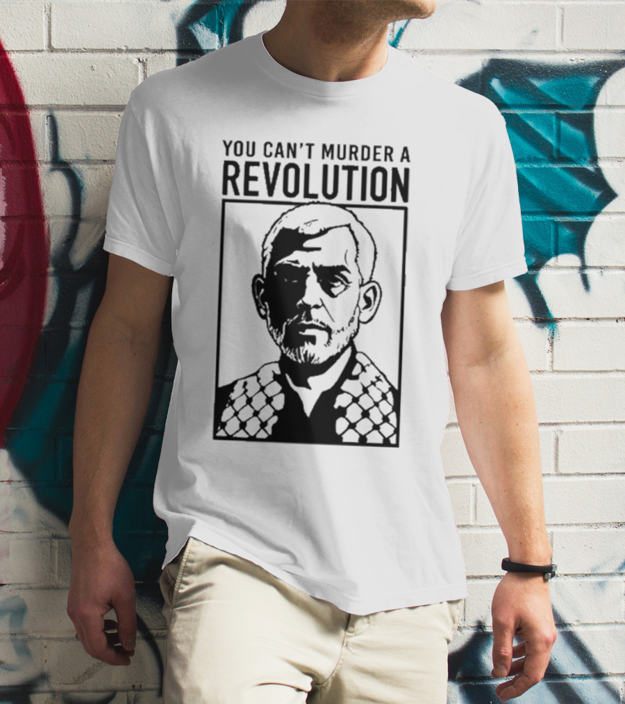 You Can’t Murder A Revolution Fist Symbol Iconic Protest Message T-Shirt