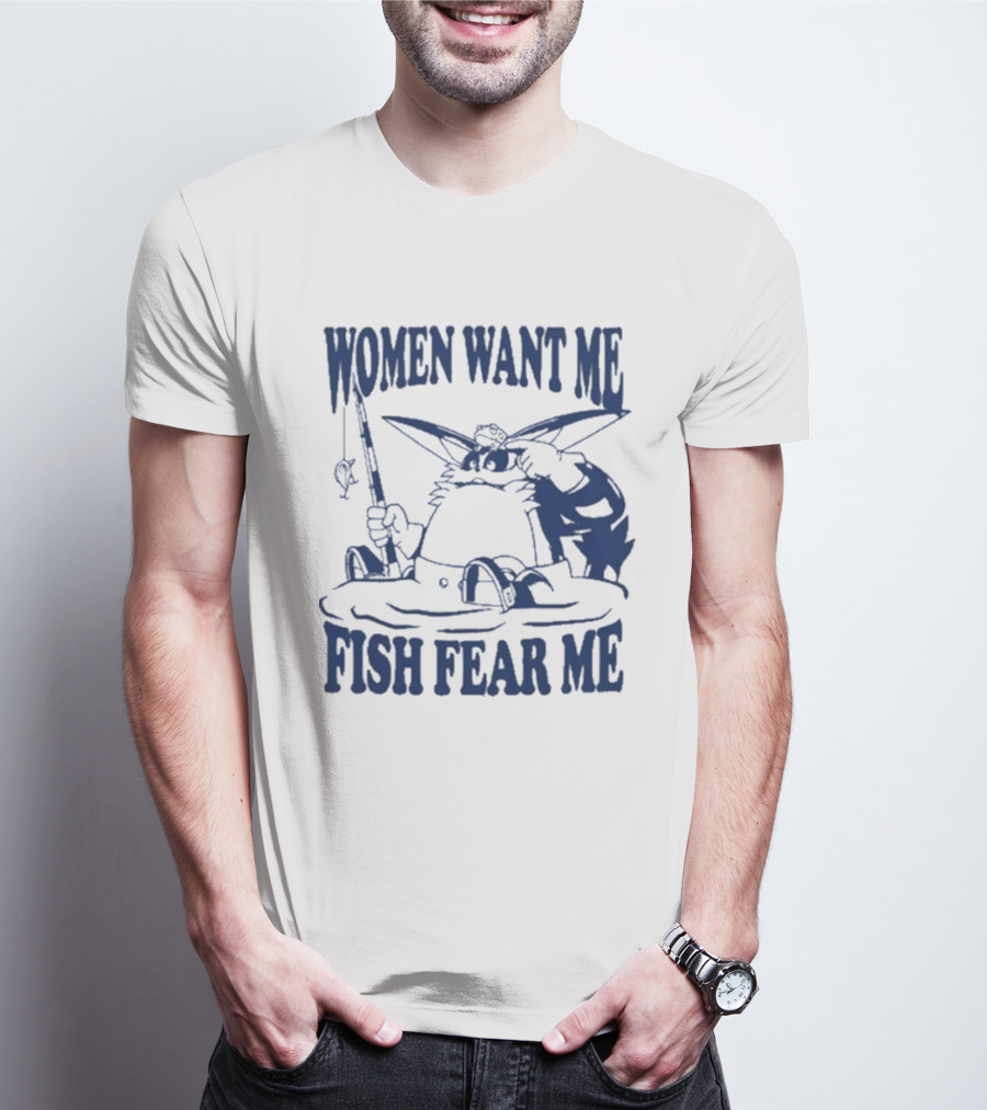 Women Want Me Fish Fear Me Cat Fishing Humor T-Shirt