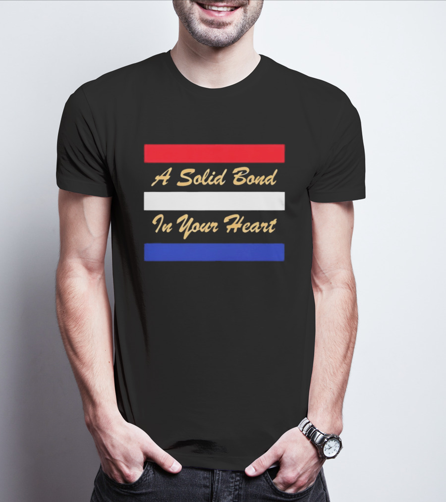 A Solid Bond In Your Heart Red White Blue Stripes T-Shirt